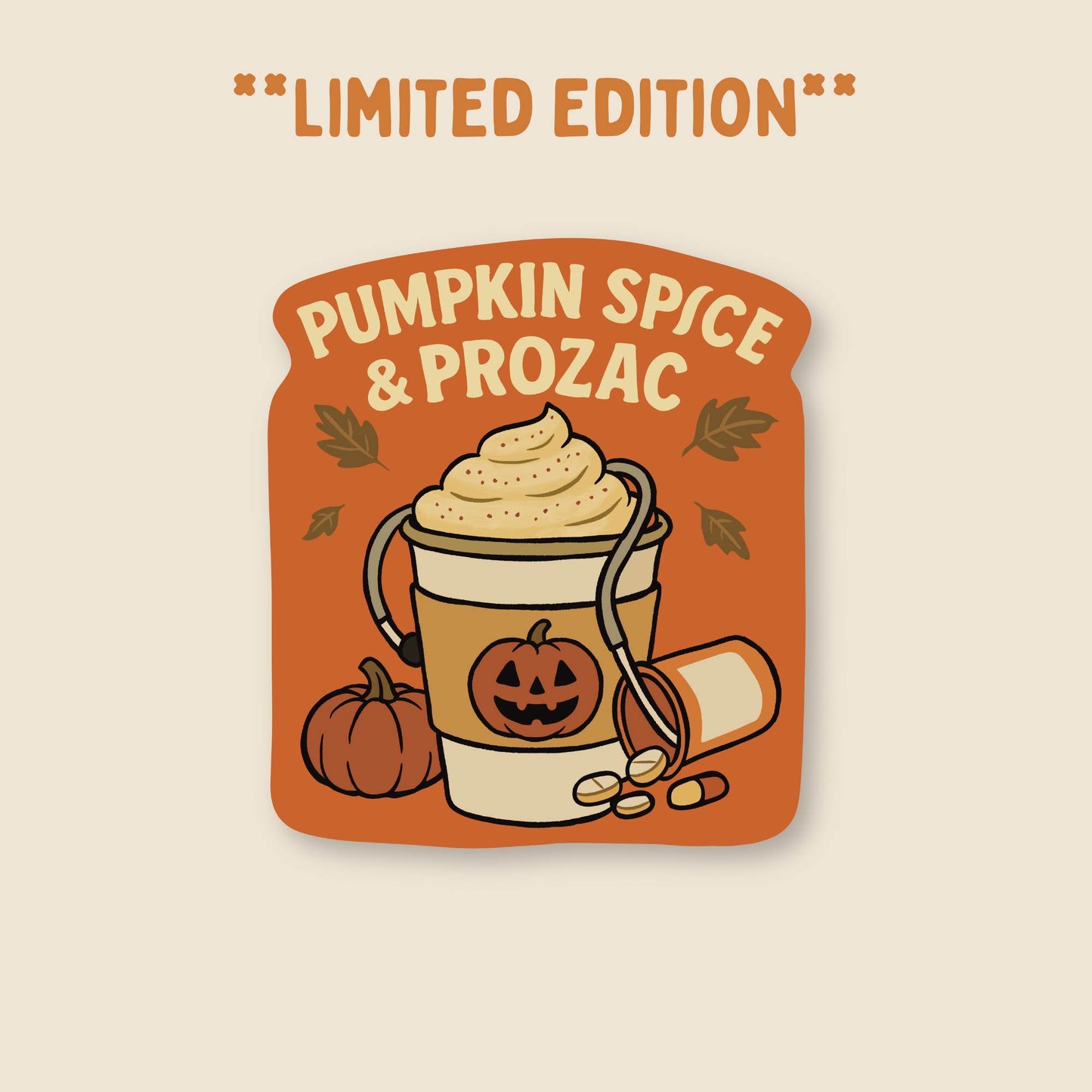 Pumpkin Spice & Prozac Sticker