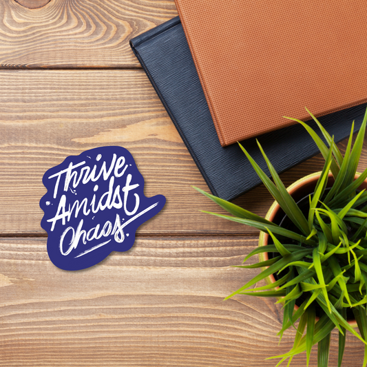 Thrive Amidst Chaos – Hand-Lettered veterinary sticker detail showing waterproof vinyl finish