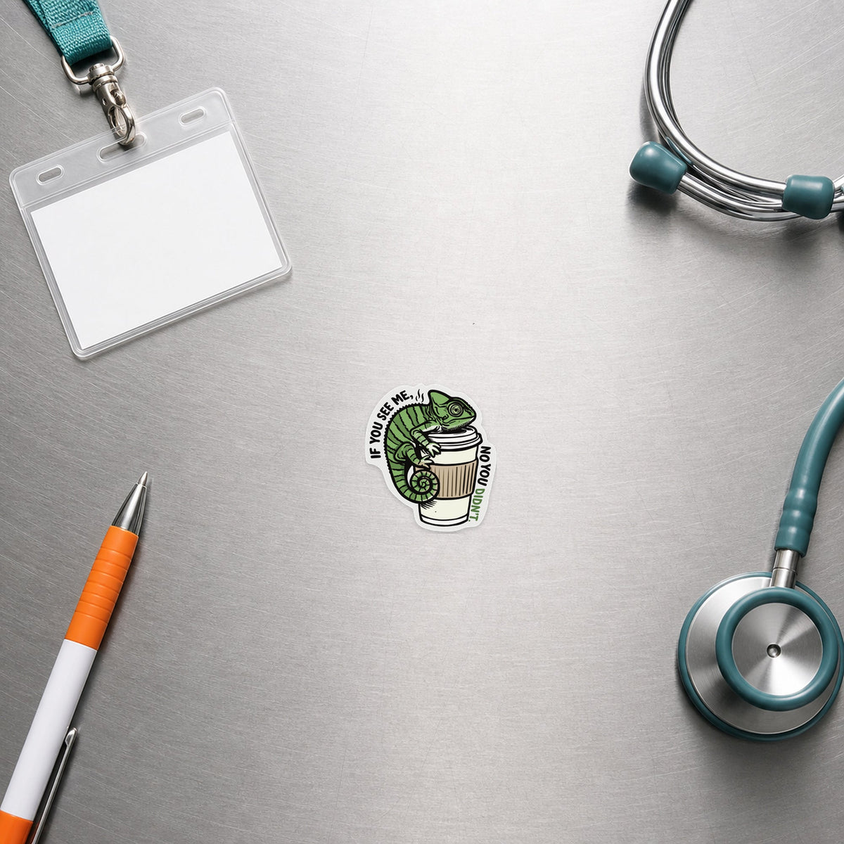 🦎 If You See Me, No You Didn’t – Funny Vet Coffee Sticker shown in a veterinary clinic flat lay