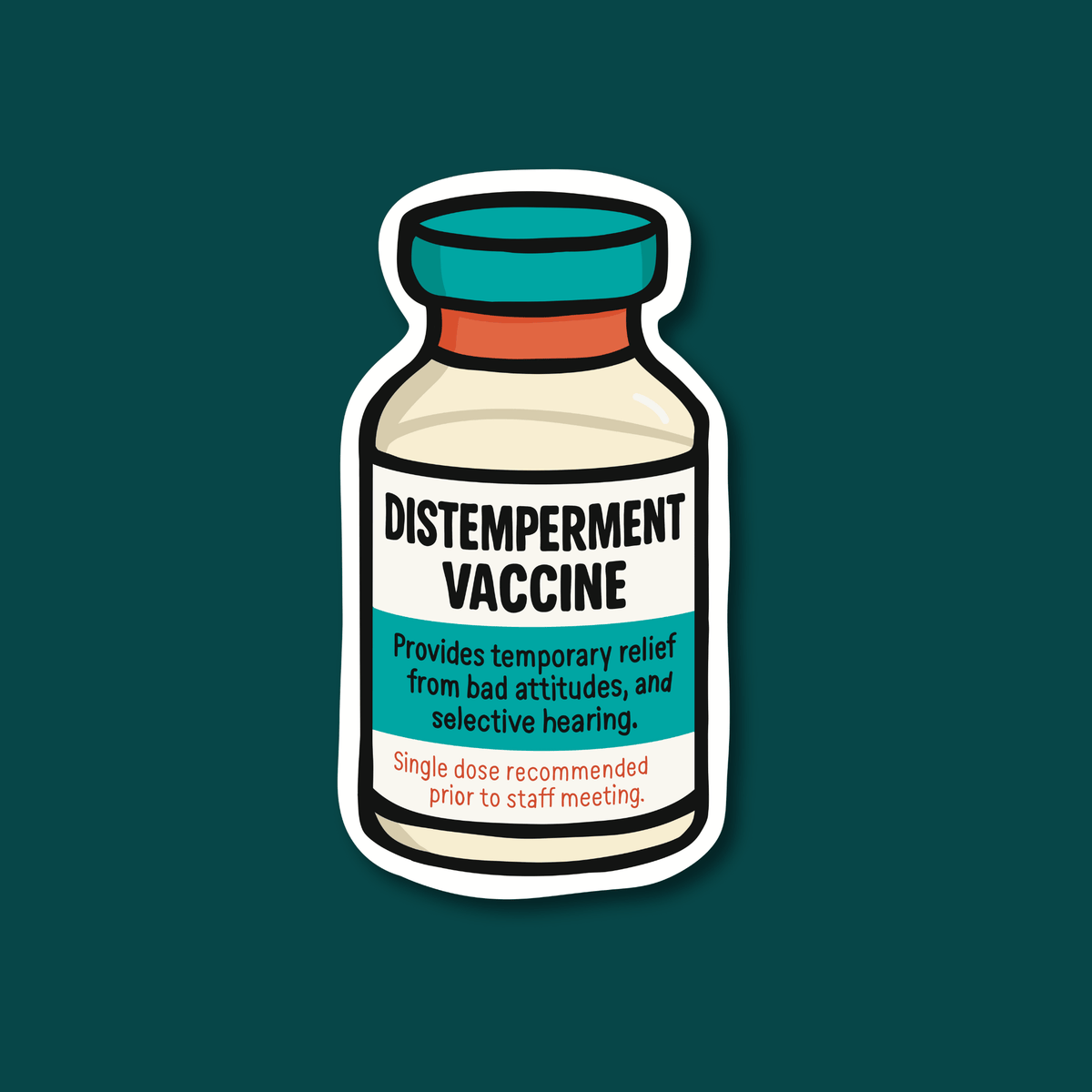 Distemperment Vaccine funny veterinary magnet, 3-inch waterproof matte finish with GREENGUARD Gold-certified inks by Vet Culture Co