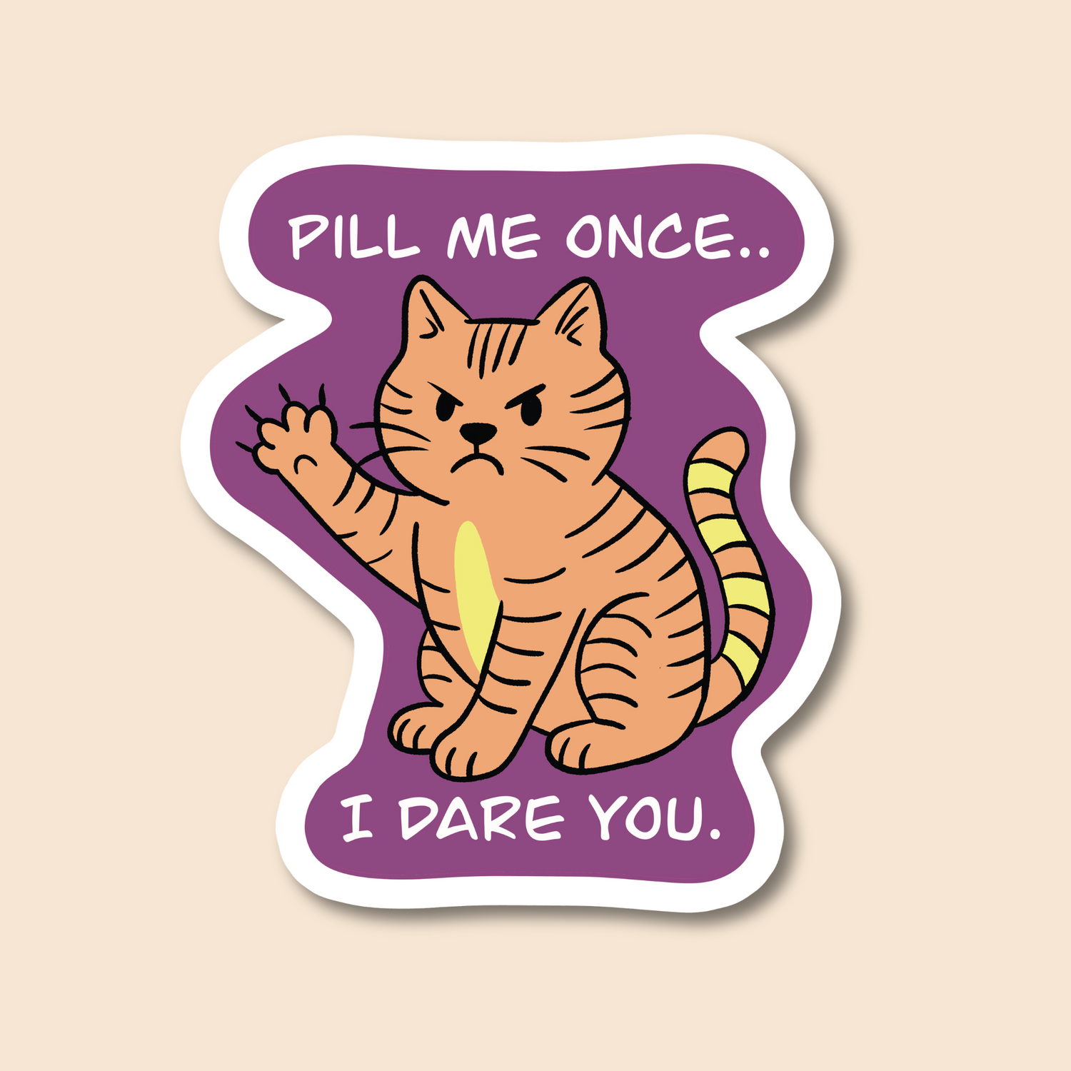Pill Me Once....I Dare You funny veterinary sticker on waterproof matte vinyl by Vet Culture Co