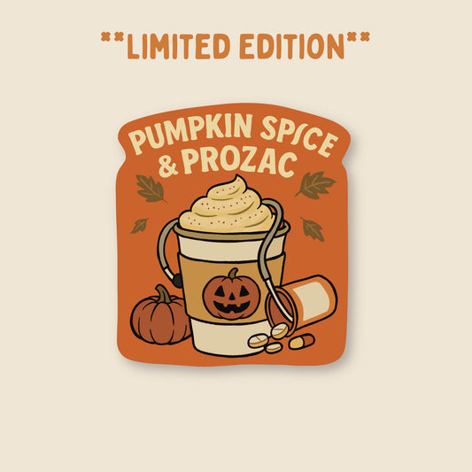 Pumpkin Spice & Prozac Sticker