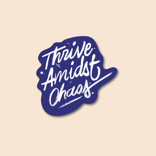 🌪️ Thrive Amidst Chaos – Hand-Lettered