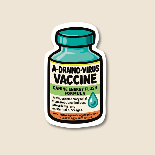 A-Draino-Virus Vaccine – Funny Vet Sticker