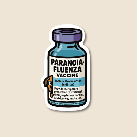 Paranoia-Fluenza Vaccine – Funny Vet Sticker
