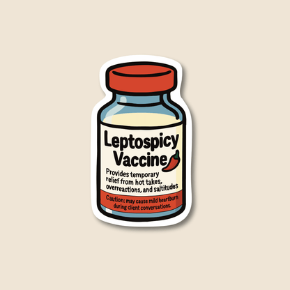 Leptospicy vaccine parody veterinary sticker design on waterproof matte vinyl by Vet Culture Co