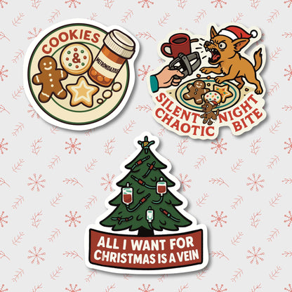 Holiday 3-Pack Sticker Set – Silent Night Chaotic Bite, Cookies & Metronidazole, All I Want for Christmas Is a Vein