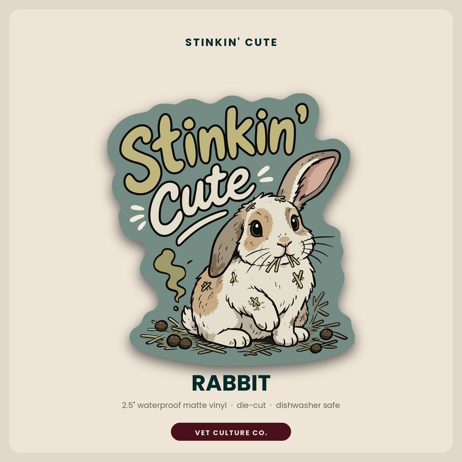 Stinkin' Cute Rabbit funny veterinary sticker on waterproof matte vinyl by Vet Culture Co