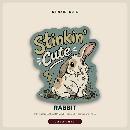 Stinkin' Cute Rabbit funny veterinary sticker on waterproof matte vinyl by Vet Culture Co