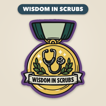 Wisdom in Scrubs award medal sticker, funny veterinary recognition sticker, Vet Culture Co.