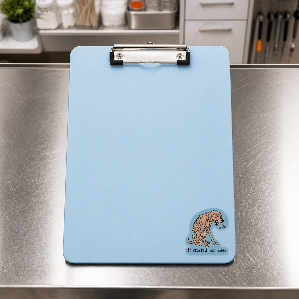🤪 It Started Last Week shown on a blue treatment clipboard