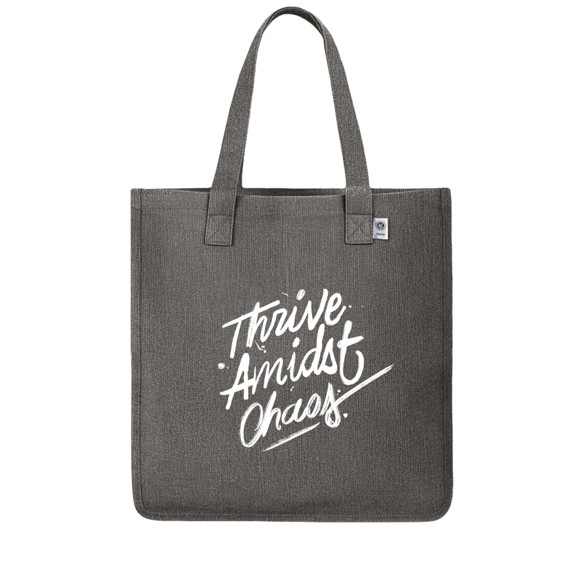 Thrive Amidst Chaos hemp market tote front view in Charcoal with white brush script