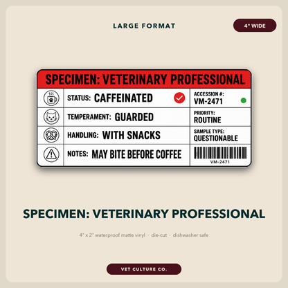 Specimen: Veterinary Professional sticker – 4-inch matte vinyl lab specimen label parody reading status caffeinated and may bite before coffee, for veterinary professionals