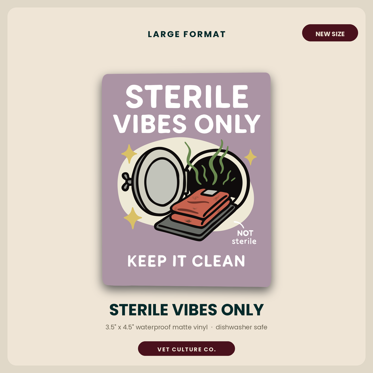 Sterile Vibes Only large vet sticker, a purple sign showing an open sterile pack beside a contaminated one with the words Keep It Clean