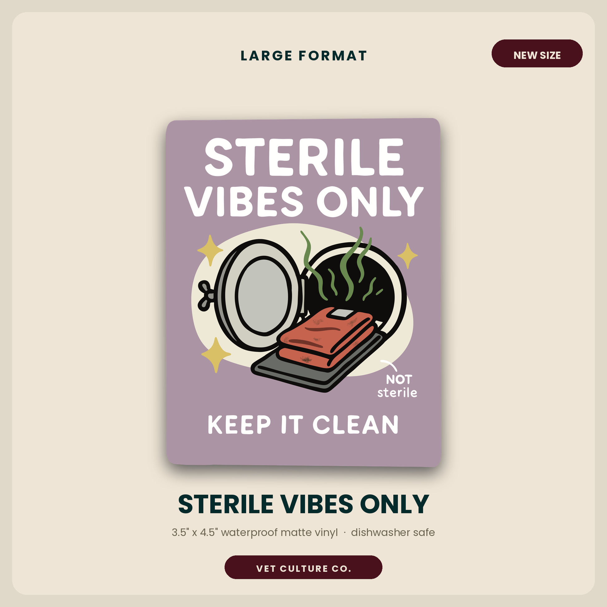 Sterile Vibes Only large vet sticker, a purple sign showing an open sterile pack beside a contaminated one with the words Keep It Clean