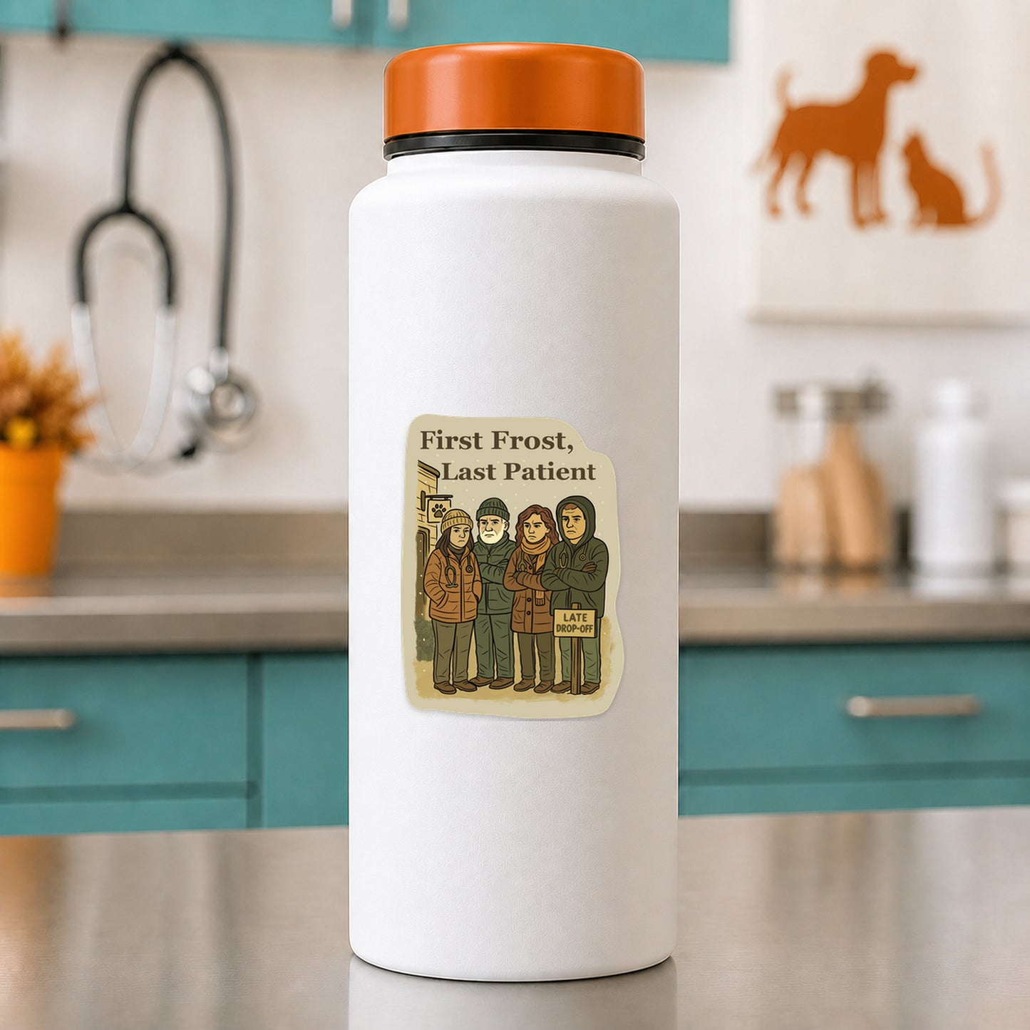 First Frost, Last Patient fall veterinary sticker on a white water bottle in a vet clinic