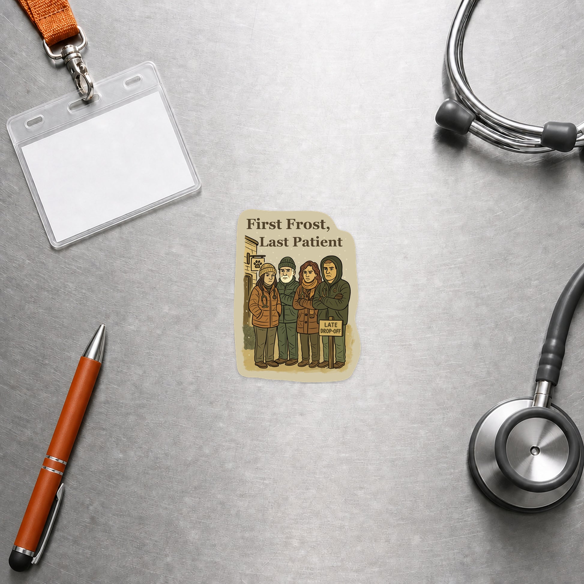 First Frost, Last Patient fall veterinary sticker with a lanyard, stethoscope and orange pen